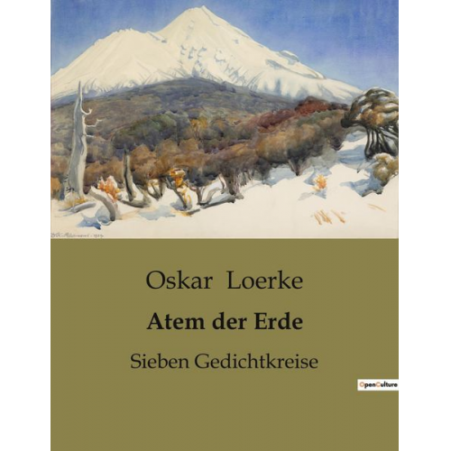 Oskar Loerke - Atem der Erde