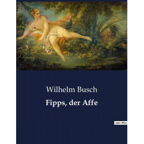 Wilhelm Busch - Fipps, der Affe