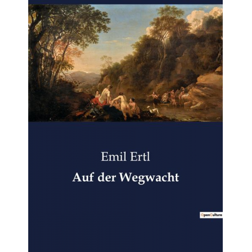 Emil Ertl - Auf der Wegwacht