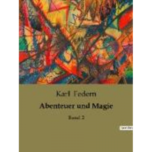 Karl Federn - Abenteuer und Magie