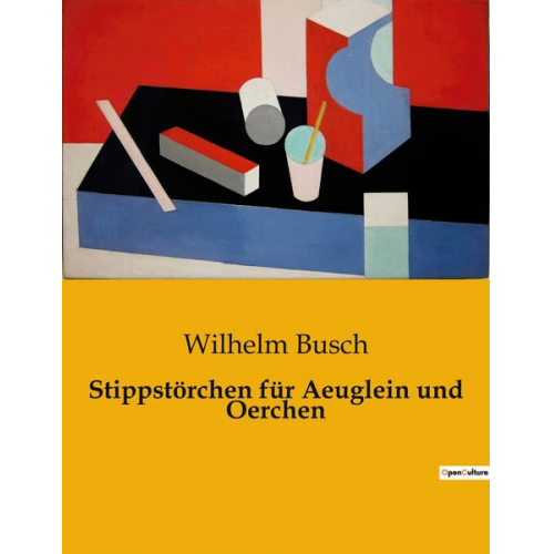 Wilhelm Busch - Stippstörchen für Aeuglein und Oerchen