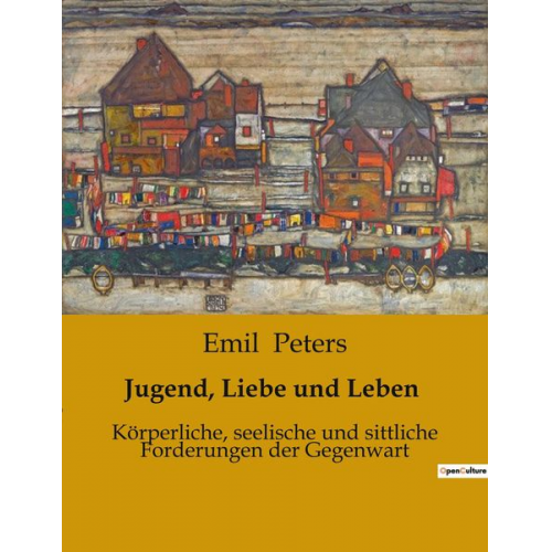 Emil Peters - Jugend, Liebe und Leben