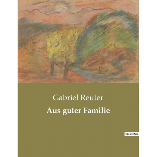 Gabriel Reuter - Aus guter Familie