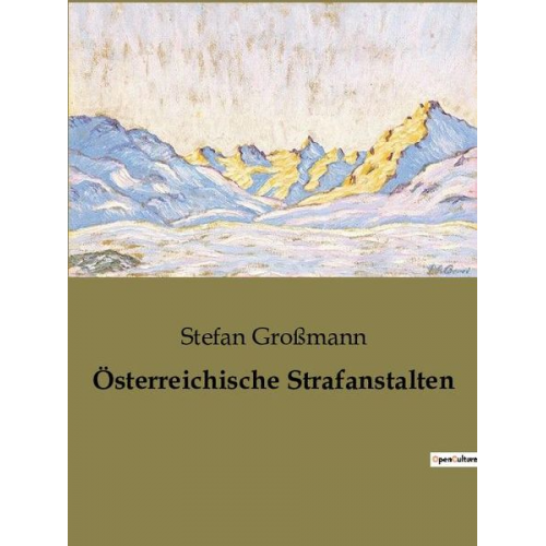 Stefan Grossmann - Österreichische Strafanstalten