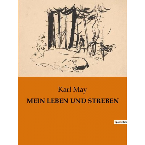 Karl May - Mein Leben und Streben