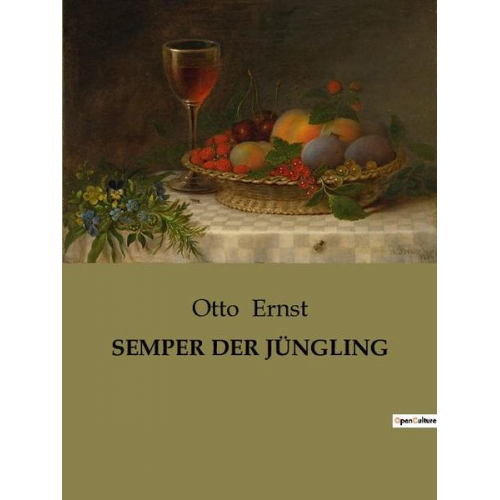 Otto Ernst - Semper der Jüngling