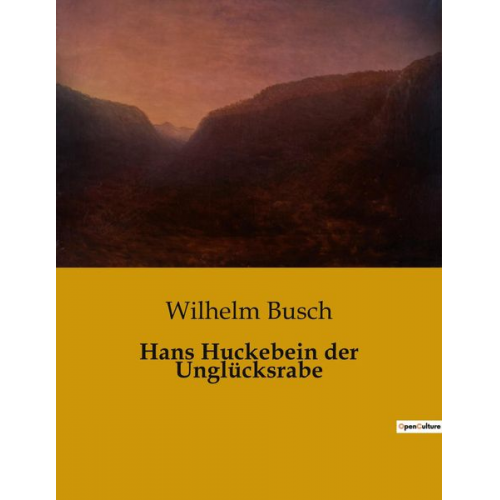 Wilhelm Busch - Hans Huckebein der Unglücksrabe