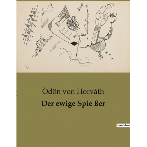 Ödön von Horváth - Der ewige Spie ßer