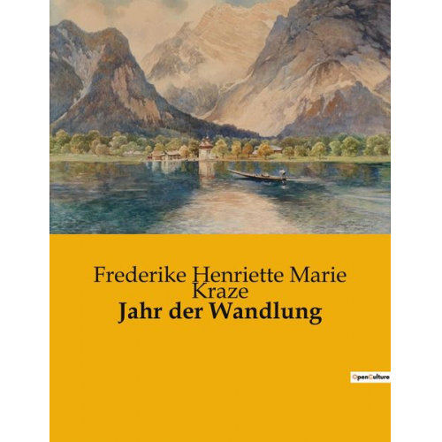 Frederike Henriette Marie Kraze - Jahr der Wandlung