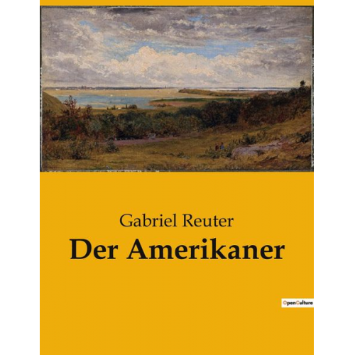 Gabriel Reuter - Der Amerikaner