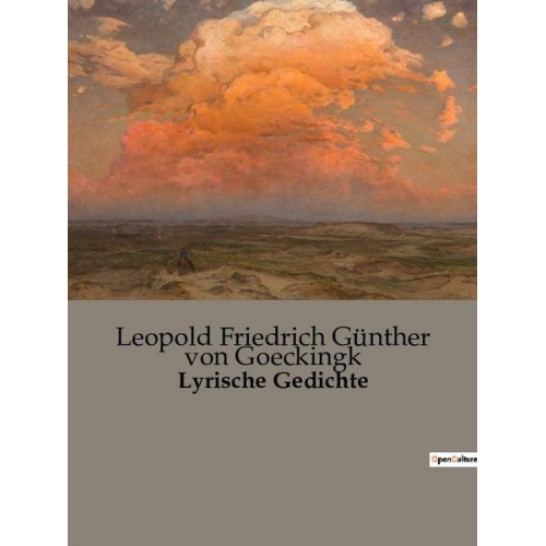 Leopold Friedrich Günther Goeckingk - Lyrische Gedichte