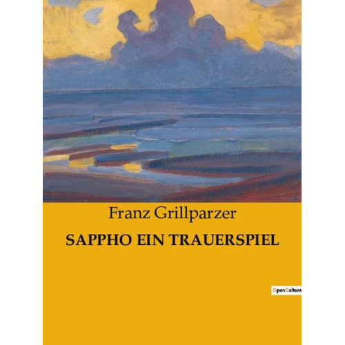 Franz Grillparzer - Sappho ein Trauerspiel