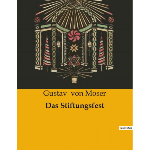 Gustav Von Moser - Das Stiftungsfest