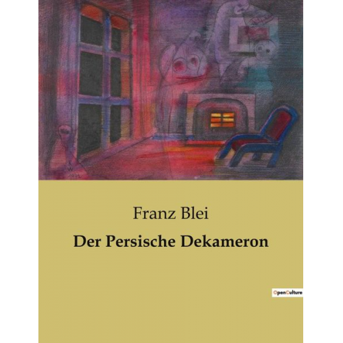 Franz Blei - Der Persische Dekameron