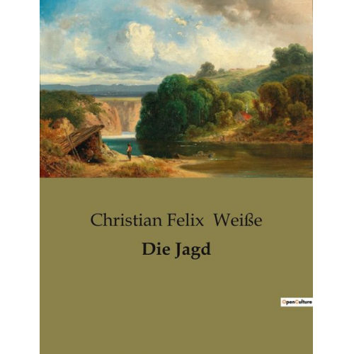 Christian Felix Weisse - Die Jagd