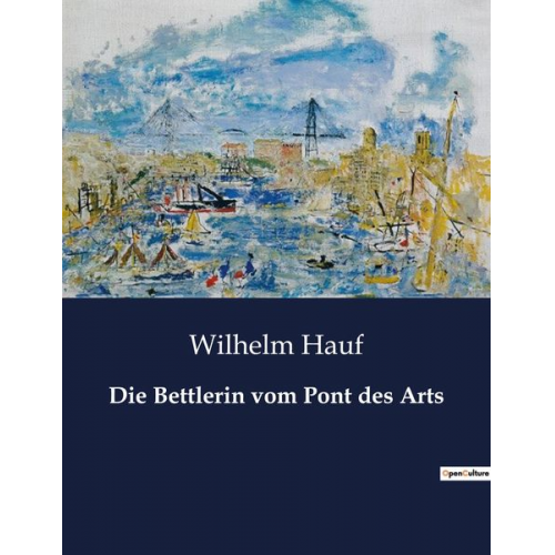 Wilhelm Hauf - Die Bettlerin vom Pont des Arts