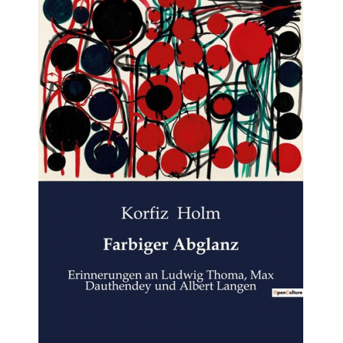 Korfiz Holm - Farbiger Abglanz