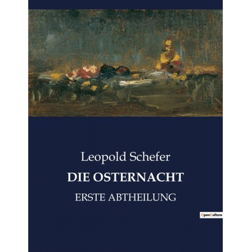 Leopold Schefer - Die Osternacht