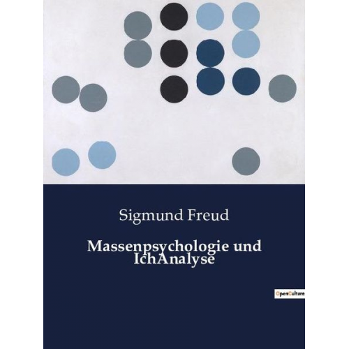 Sigmund Freud - Massenpsychologie und IchAnalyse