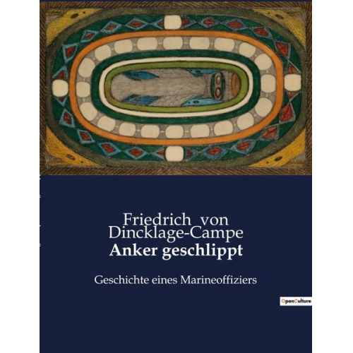 Friedrich Dincklage-Campe - Anker geschlippt