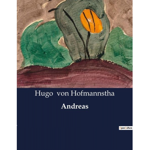 Hugo Hofmannstha - Andreas