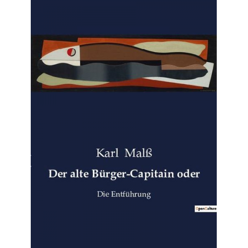 Karl Malss - Der alte Bürger-Capitain oder