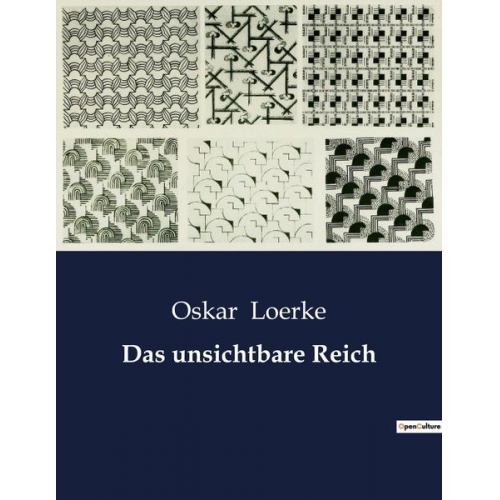 Oskar Loerke - Das unsichtbare Reich