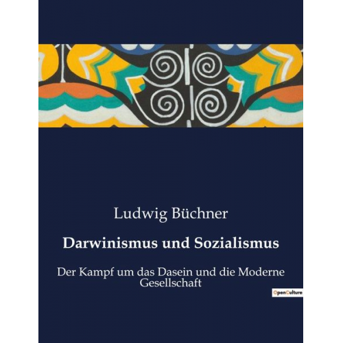 Ludwig Büchner - Darwinismus und Sozialismus