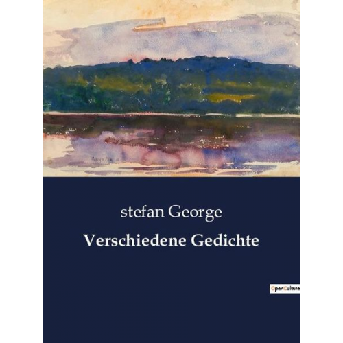 Stefan George - Verschiedene Gedichte