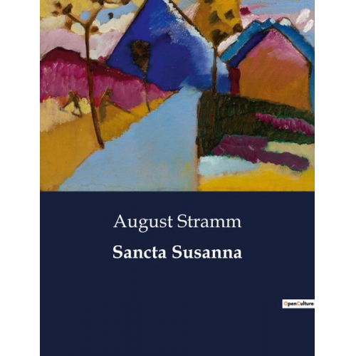 August Stramm - Sancta Susanna