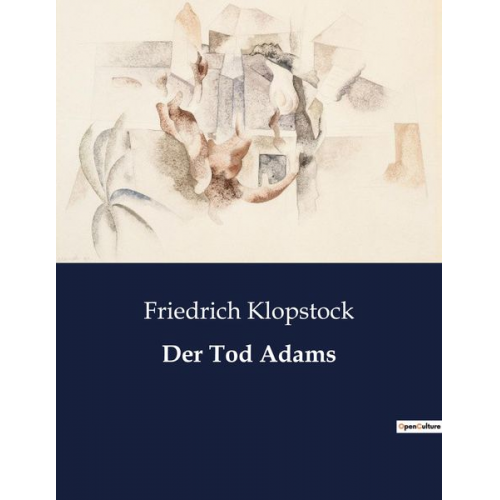 Friedrich Klopstock - Der Tod Adams