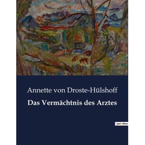 Annette von Droste-Hülshoff - Das Vermächtnis des Arztes