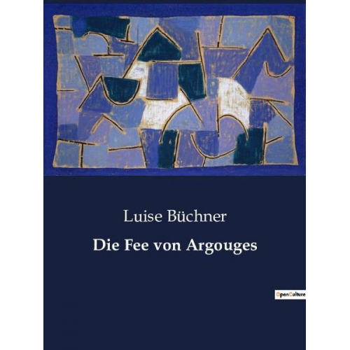 Luise Büchner - Die Fee von Argouges