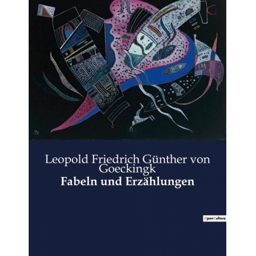 Leopold Friedrich Günther Goeckingk - Fabeln und Erzählungen