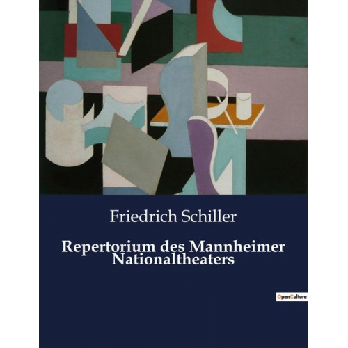 Friedrich Schiller - Repertorium des Mannheimer Nationaltheaters