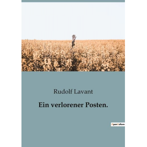 Rudolf Lavant - Ein verlorener Posten.