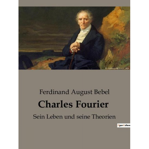 Ferdinand August Bebel - Charles Fourier