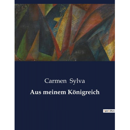 Carmen Sylva - Aus meinem Königreich