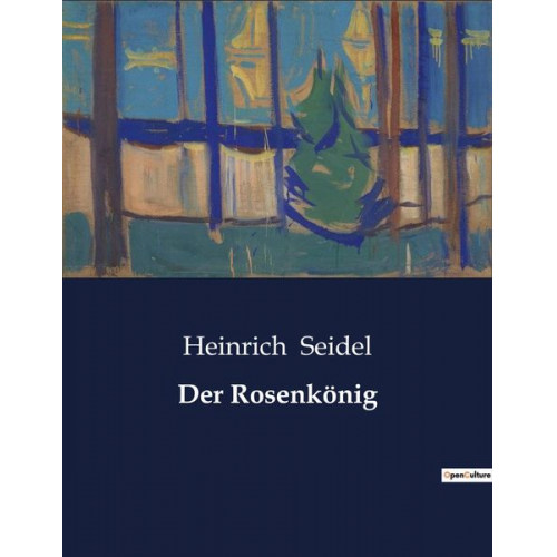 Heinrich Seidel - Der Rosenkönig