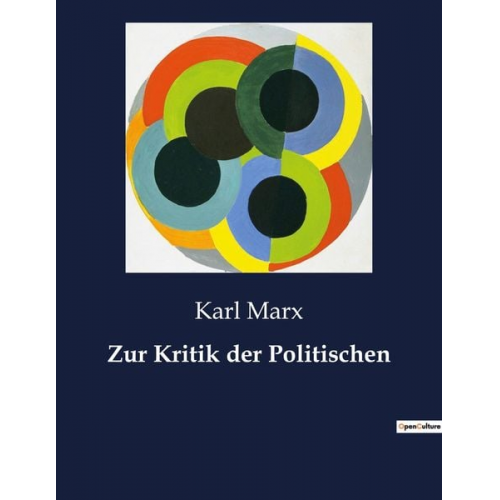 Karl Marx - Zur Kritik der Politischen