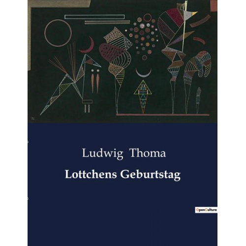 Ludwig Thoma - Lottchens Geburtstag