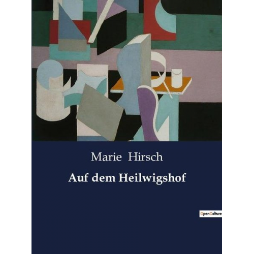 Marie Hirsch - Auf dem Heilwigshof