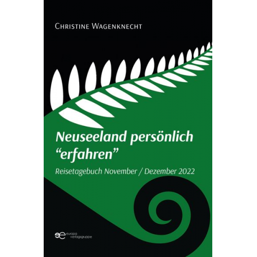 Christine Wagenknecht - Neuseeland Persönlich “erfahren”