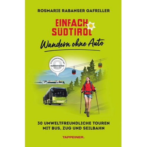 Rosmarie Rabanser Gafriller - Einfach Südtirol: Wandern ohne Auto