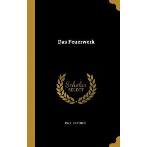 Paul Zifferer - Das Feuerwerk