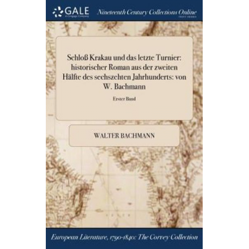 Walter Bachmann - Schloß Krakau und das letzte Turnier