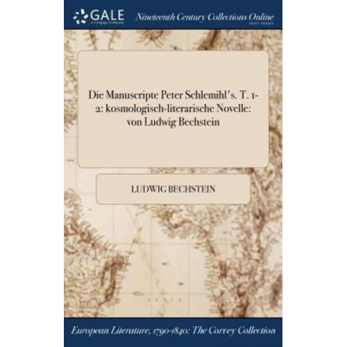 Ludwig Bechstein - Die Manuscripte Peter Schlemihl's. T. 1-2