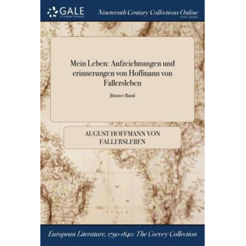 August Hoffmann Fallersleben - Mein Leben