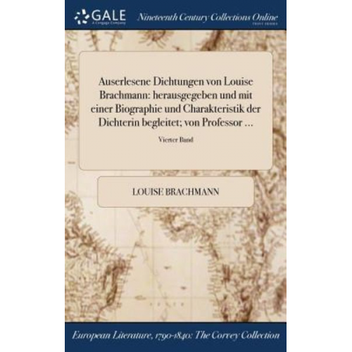 Louise Brachmann - Auserlesene Dichtungen von Louise Brachmann
