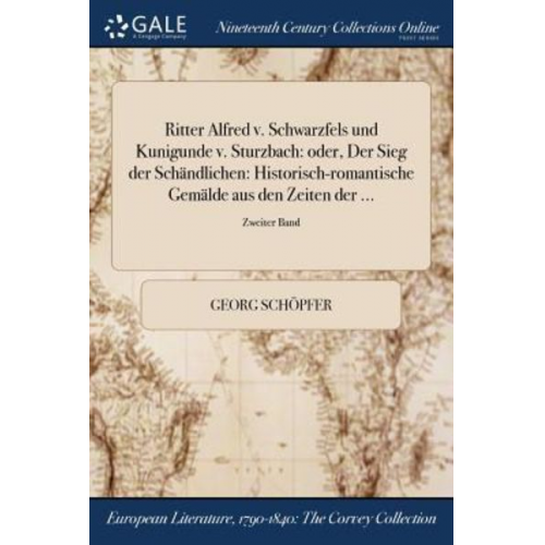 Georg Schöpfer - Ritter Alfred v. Schwarzfels und Kunigunde v. Sturzbach